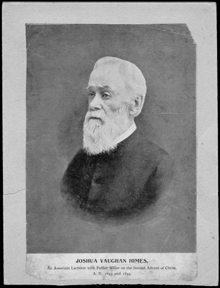 Joshua Vaughan Himes, an associate lecturer with Father Miller on the Second Advent of Christ, A. D. 1843 and 1844.